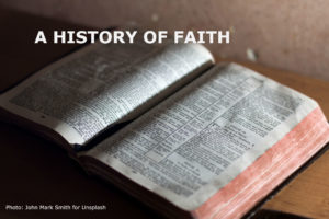 An open bible with title: A History of Faith.